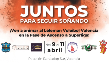 Llega a Valencia la Fase de Ascenso a Superliga