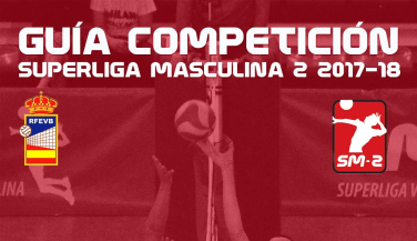 Toda la información de la Superliga Masculina 2 en la Guía de Competición 17-18